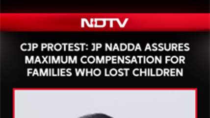 CJP Protest: JP Nadda Assures Maximum Compensation For Families Who Lost Children