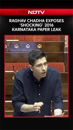 Parliament Monsoon Session | Raghav Chadha Exposes Karnataka Paper Leak Case In Rajya Sabha