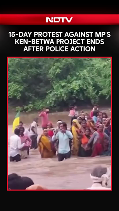 Ken-Betwa River Project | 15-Day Protest Against MP's Ken-Betwa Project Ends After Police Action