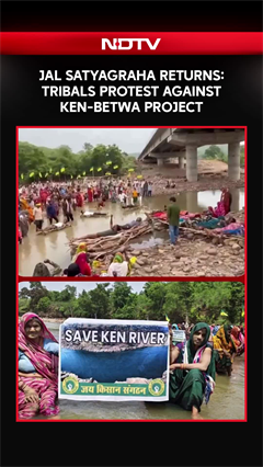 Ken-Betwa Project Row: Tribal Families Demand Rehabilitation, Intensify Protests