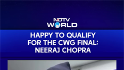 Neeraj Chopra CWG | Happy to Qualify for the CWG Final: Neeraj Chopra