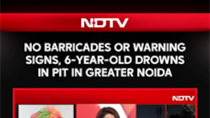 No Barricades Or Warning Signs, 6-Year-Old Drowns In Pit In Greater Noida