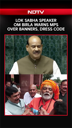Parliament Session | &ldquo;Maintain Parliament Decorum&hellip;&rdquo; Om Birla Schools MPs Over Banners, Dress Code