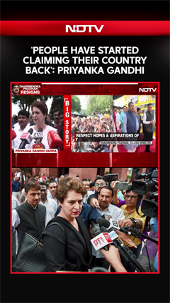 'People Have Started Claiming Their Country Back': Priyanka Gandhi