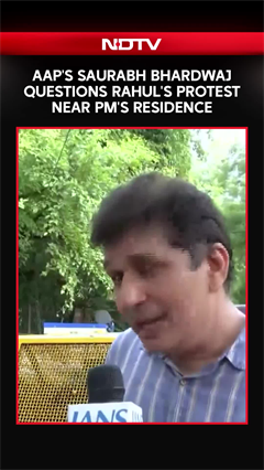Video : AAP's Saurabh Bhardwaj Questions Rahul's Protest Near PM's Residence
