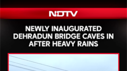 Newly-Inaugurated Dehradun Bridge Caves In After Heavy Rains