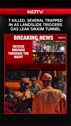 Video : 7 Killed, Several Trapped After Landslide Triggers Gas Leak In Sikkim Tunnel