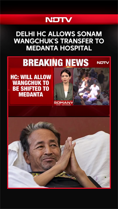 Delhi HC Suggests Medanta Shift For Sonam Wangchuk