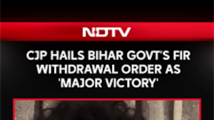 Bihar Govt Withdraws FIRs Against Protesters; CJP Calls It 'Major Victory'