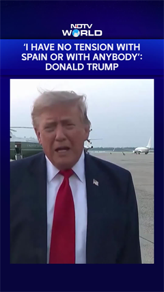 Donald Trump | 'I Have No Tension With Spain Or With Anybody': Donald Trump