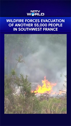 Wildfire Forces Evacuation Of Another 55,000 People In Southwest France