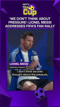 "We Don't Think About Pressure": Lionel Messi At FIFA Fan Rally
