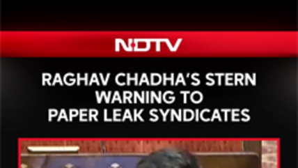 Raghav Chadha&rsquo;s Stern Warning To Paper Leak Syndicates In Rajya Sabha