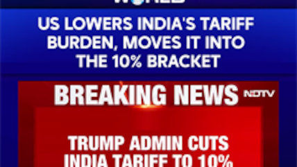 Trump Administration Lowers India's Tariff Burden, Moves It Into 10% Bracket