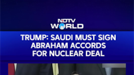 Trump's Nuclear Deal Condition: Saudi Arabia Must Sign Abraham Accords
