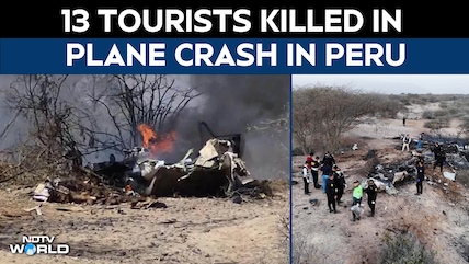 Peru Plane Crash | 13 Dead As Tourist Plane Crashes Near Peru's Archaeological Site