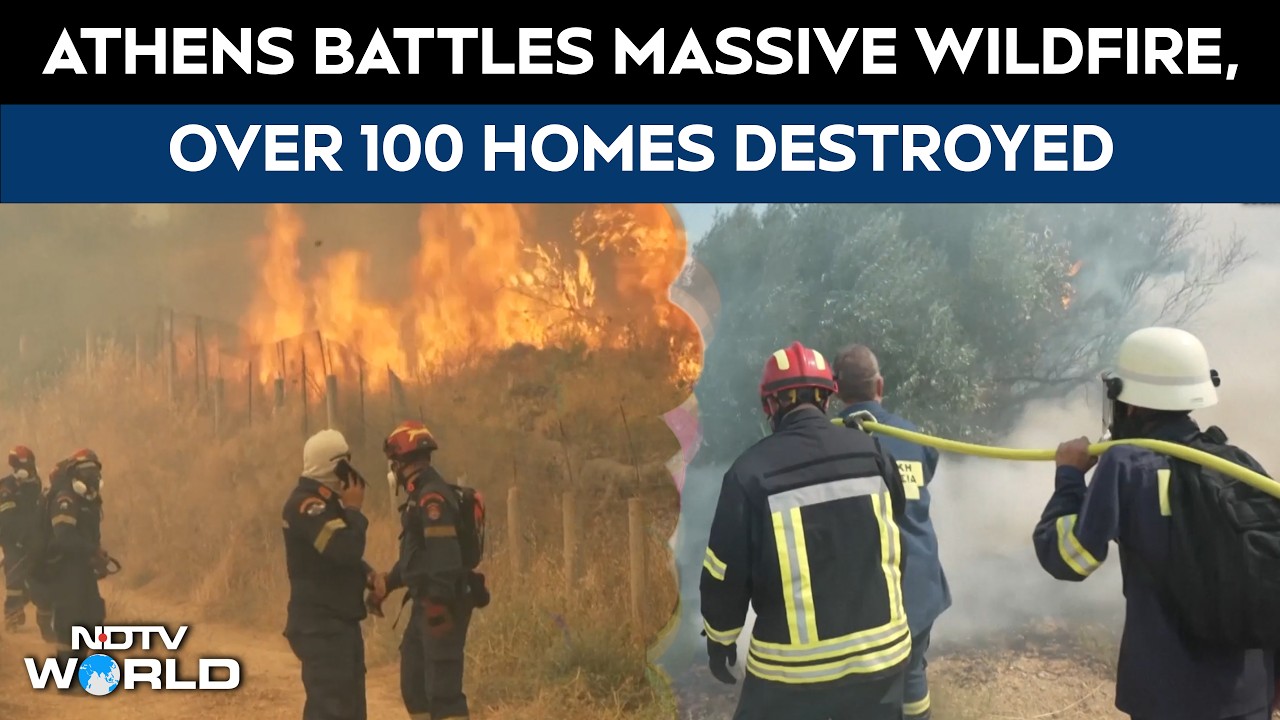 Greece Wildfires Destroy Over 100 Homes In Northwest Athens, Evacuations Underway