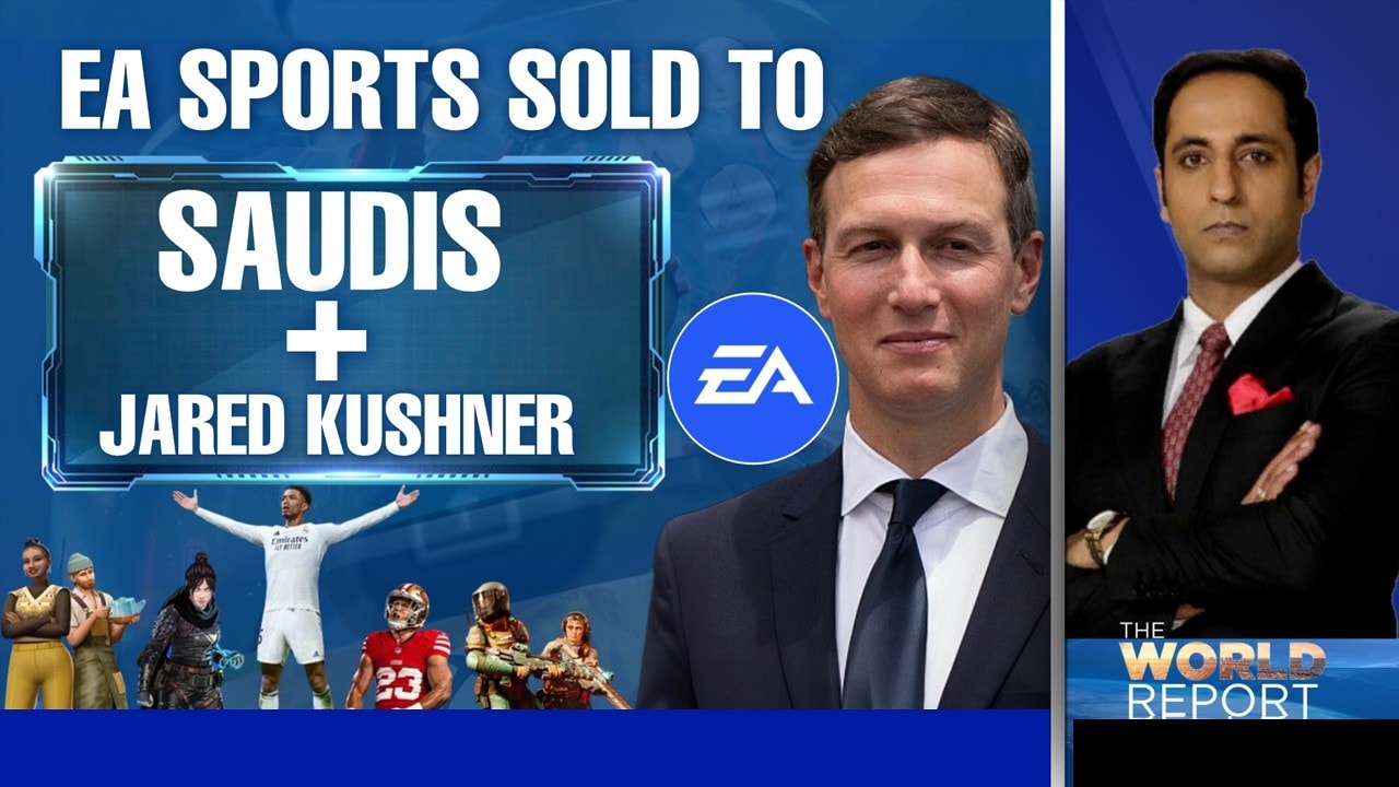 Video: Electronic Arts Goes Private | Jared Kushner, Saudis Buy EA For $ 55 Billion