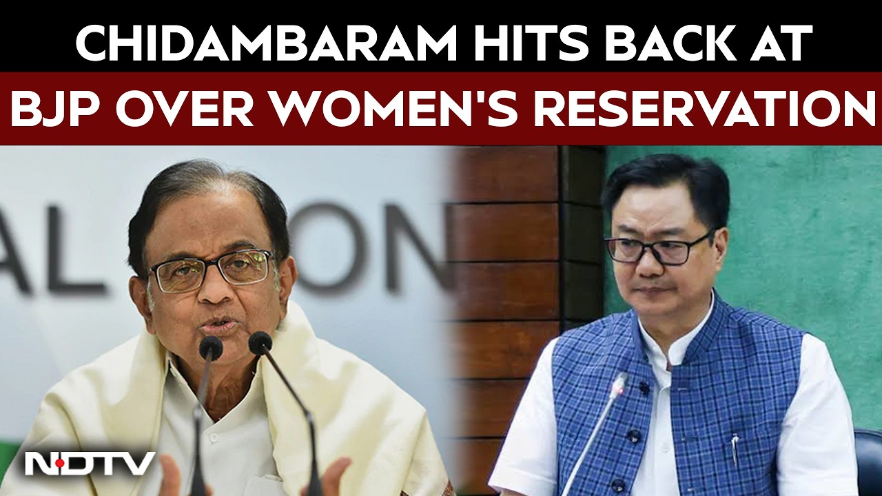 Chidambaram Hits Back At Rijiju, Says Women's Quota Already Provided By Law