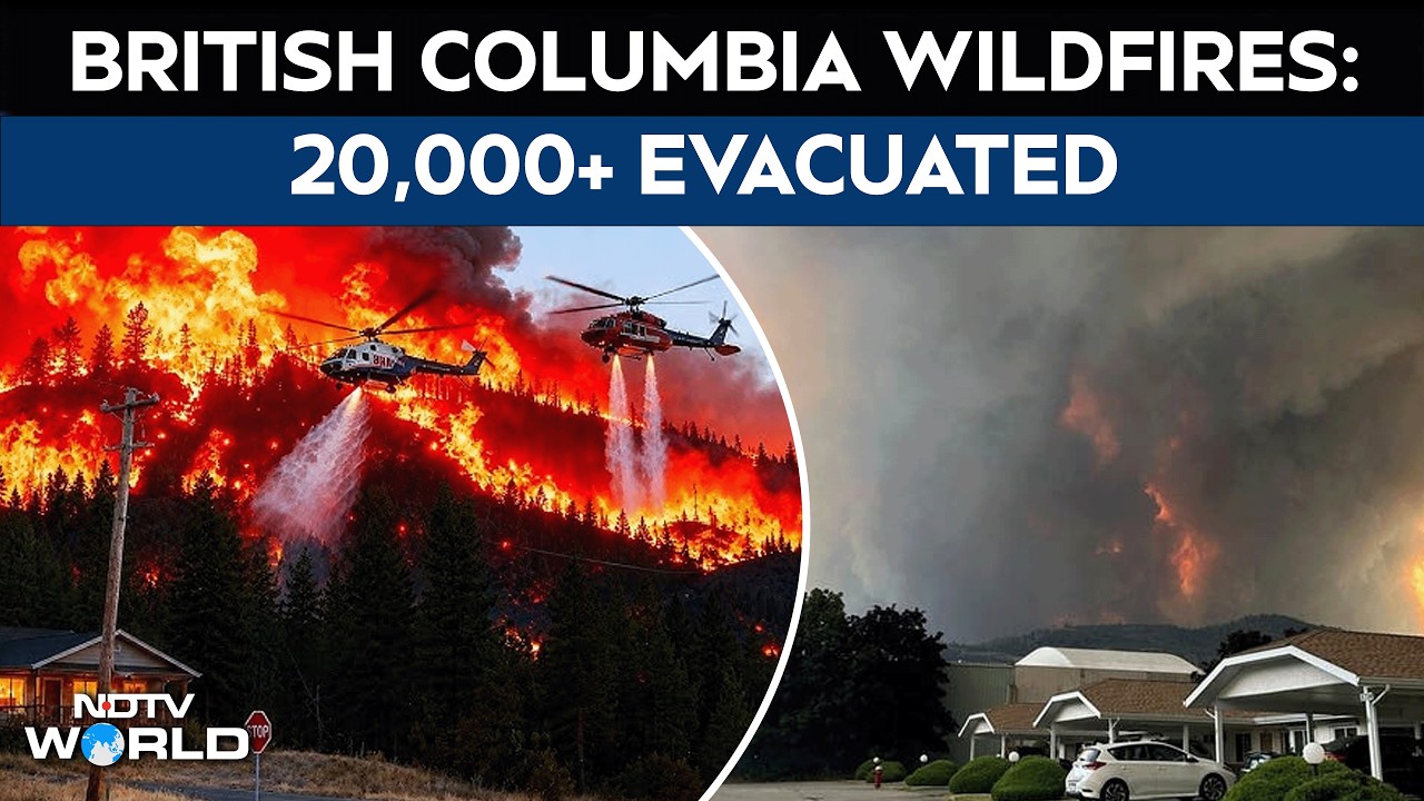 British Columbia Declares State Of Emergency, 20,000 Evacuated Amid Wildfire