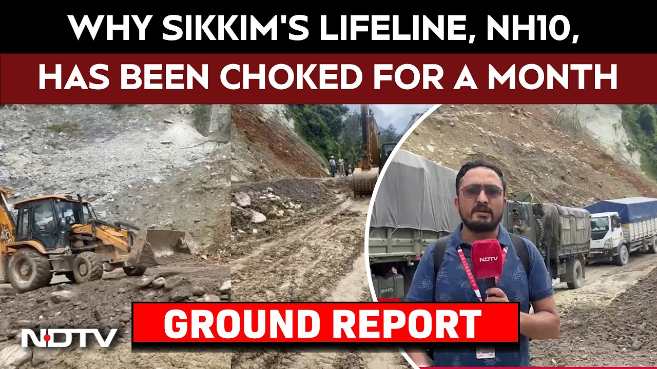 Why Sikkim's Lifeline NH10 Is Choked For A Month