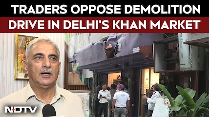 Delhi Demolition | &lsquo;NDMC Is Misguided&rsquo;: Khan Market Traders Oppose Anti-Encroachment Drive