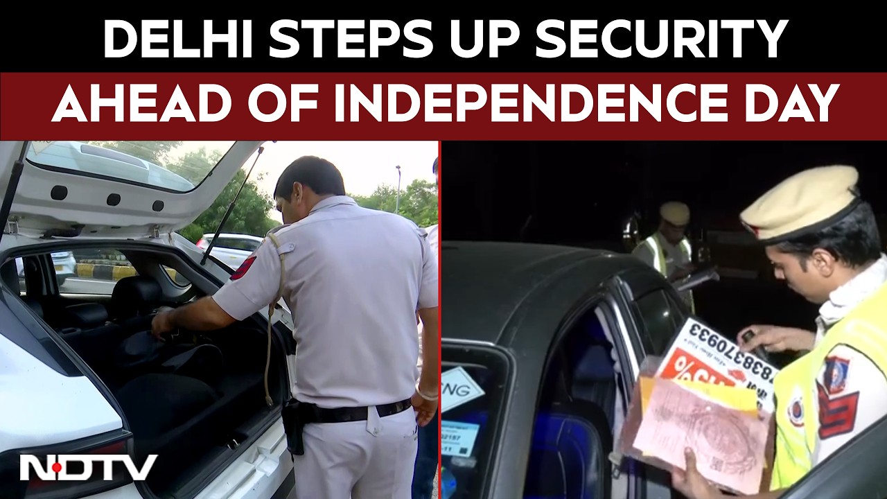 Independence Day | Security Beefed-Up Across The National Capital City Ahead Of Independence Day