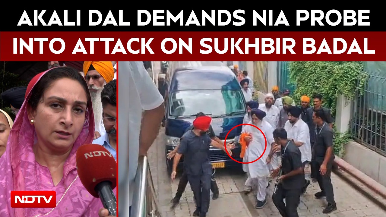 Akali Dal's Harsimrat Kaur Demands NIA Investigation Into Attack On Sukhbir Badal