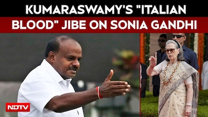 Union Minister HD Kumaraswamy "Italian Blood" Attack On Sonia, Congress Hits Back