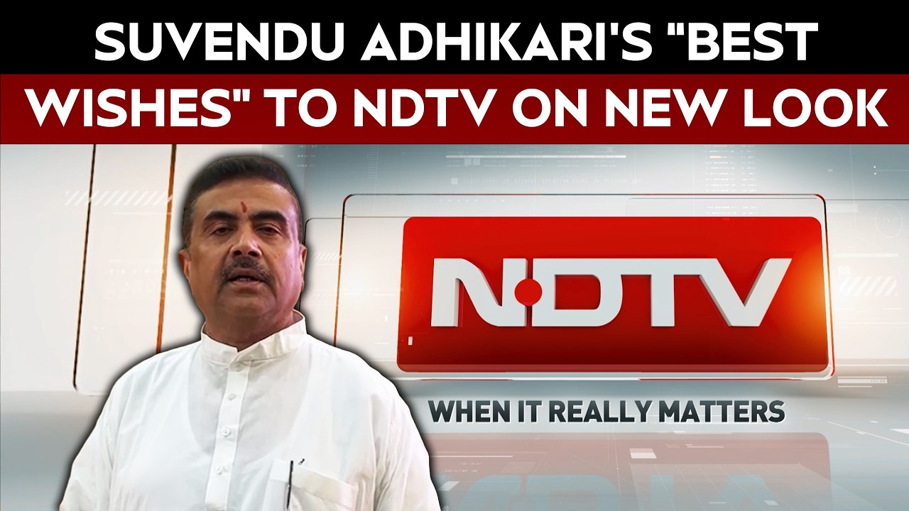 West Bengal CM Suvendu Adhikari Congratulates NDTV On New Look