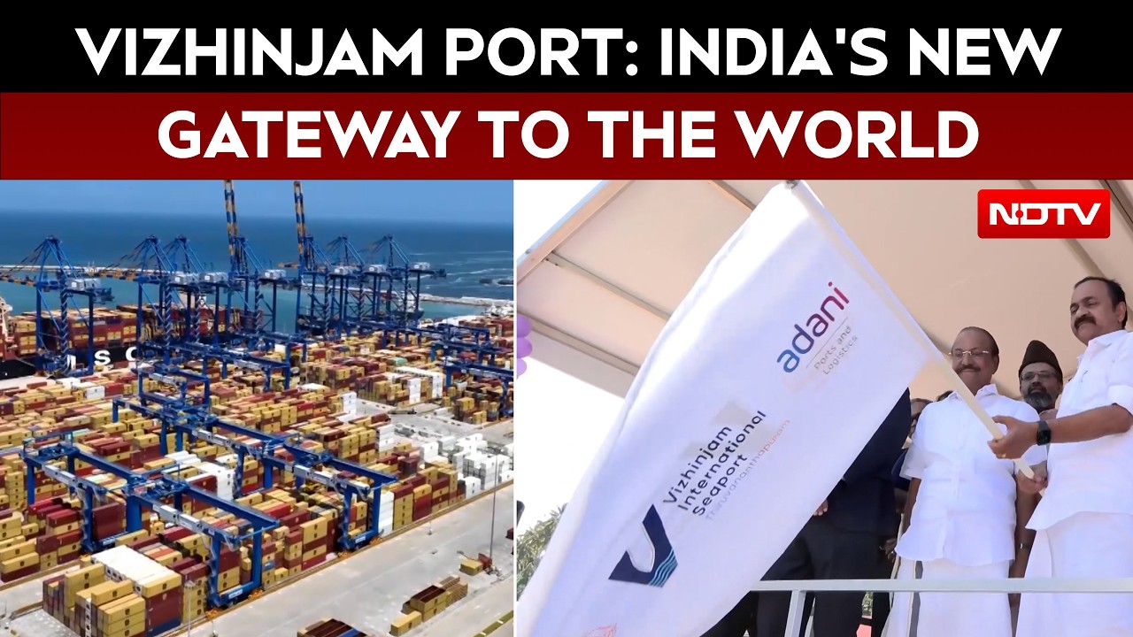 India's New Gateway To Global Trade: Vizhinjam Port Goes Fully Operational