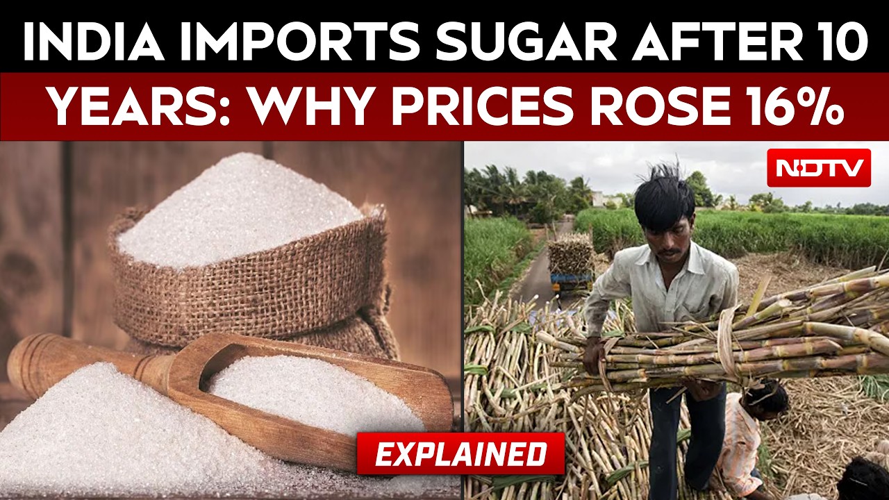 Sugar Import | Sugar Shock: Why India Is Importing Sugar After 10 Years