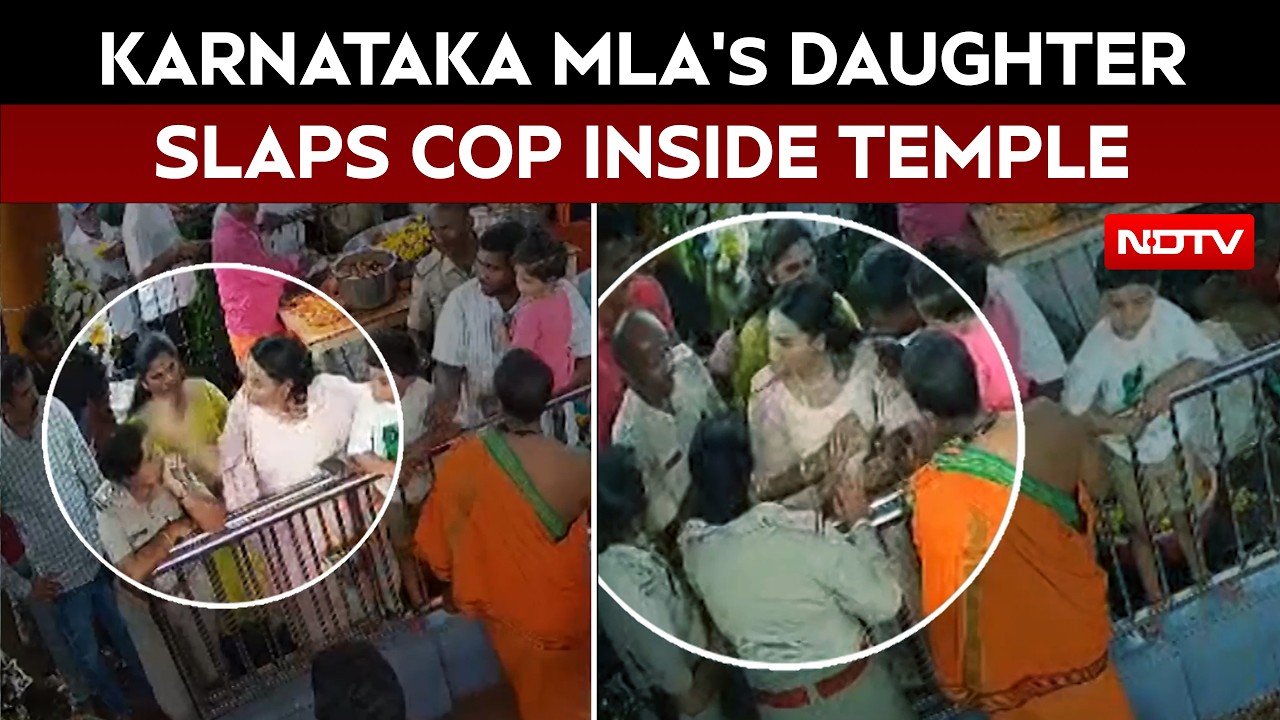 CCTV Captures Karnataka MLA's Daughter Slapping Cop Inside A Temple