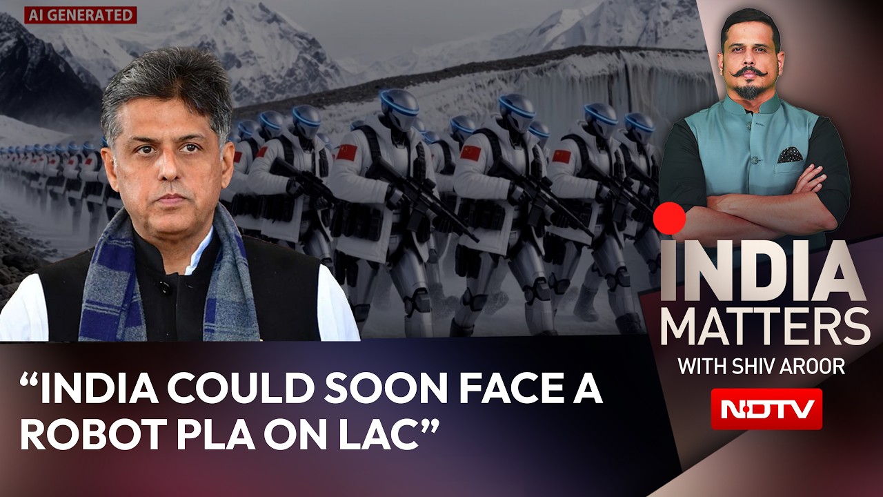 "India Could Soon Face A Robot PLA On LAC": Manish Tewari To NDTV