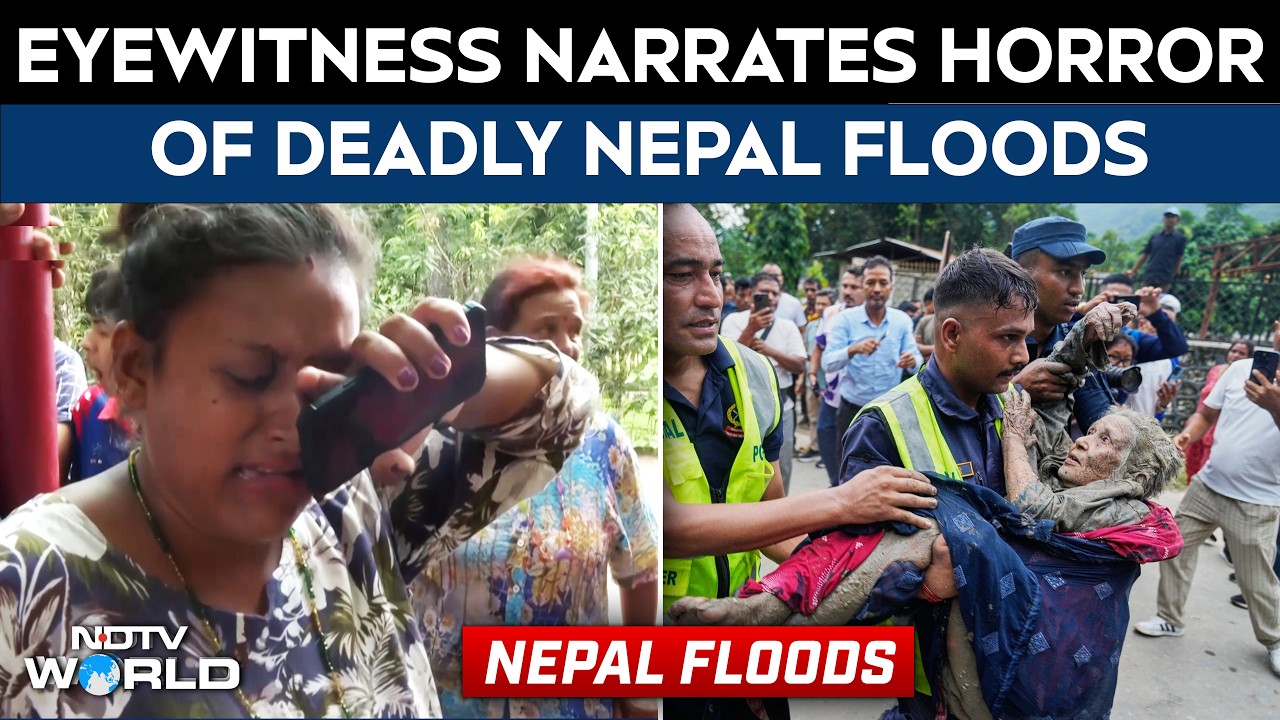 Eyewitness Narrates Horror Of Deadly Nepal Floods: "How Many Dead We Do Not Know..."