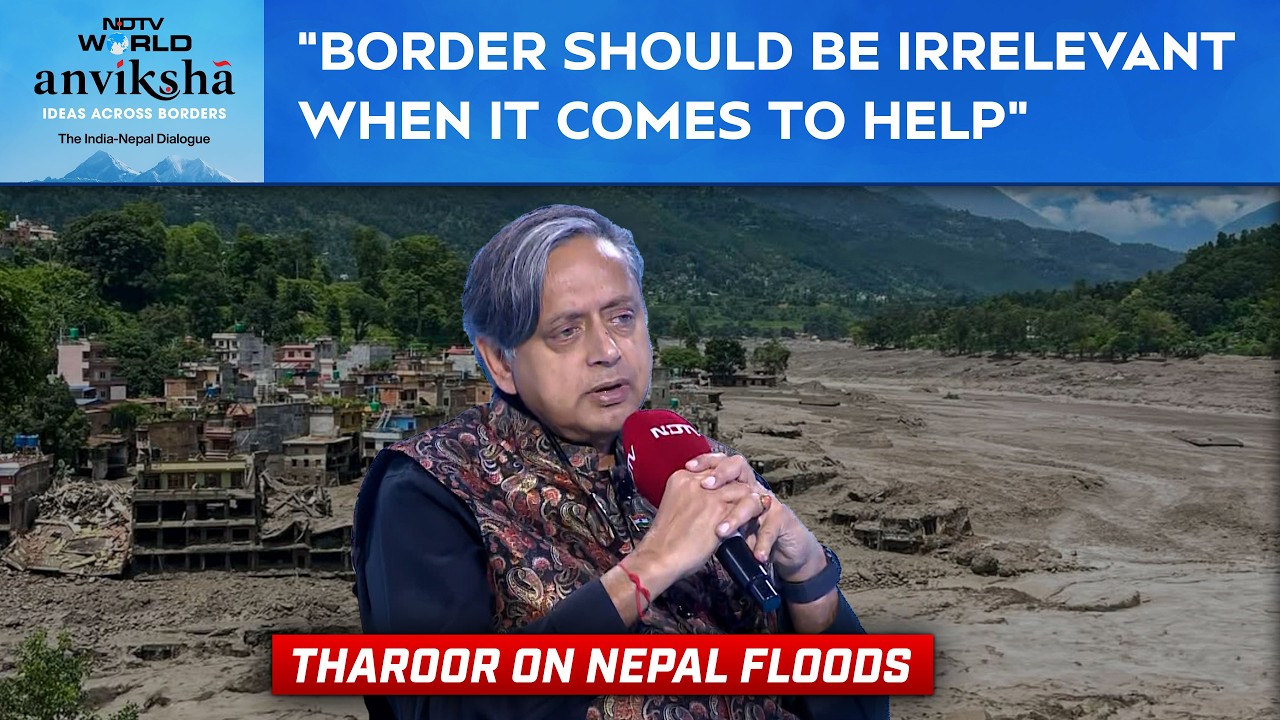 Shashi Tharoor On Nepal Floods: “Nepal Needs All The Help It Can Get”