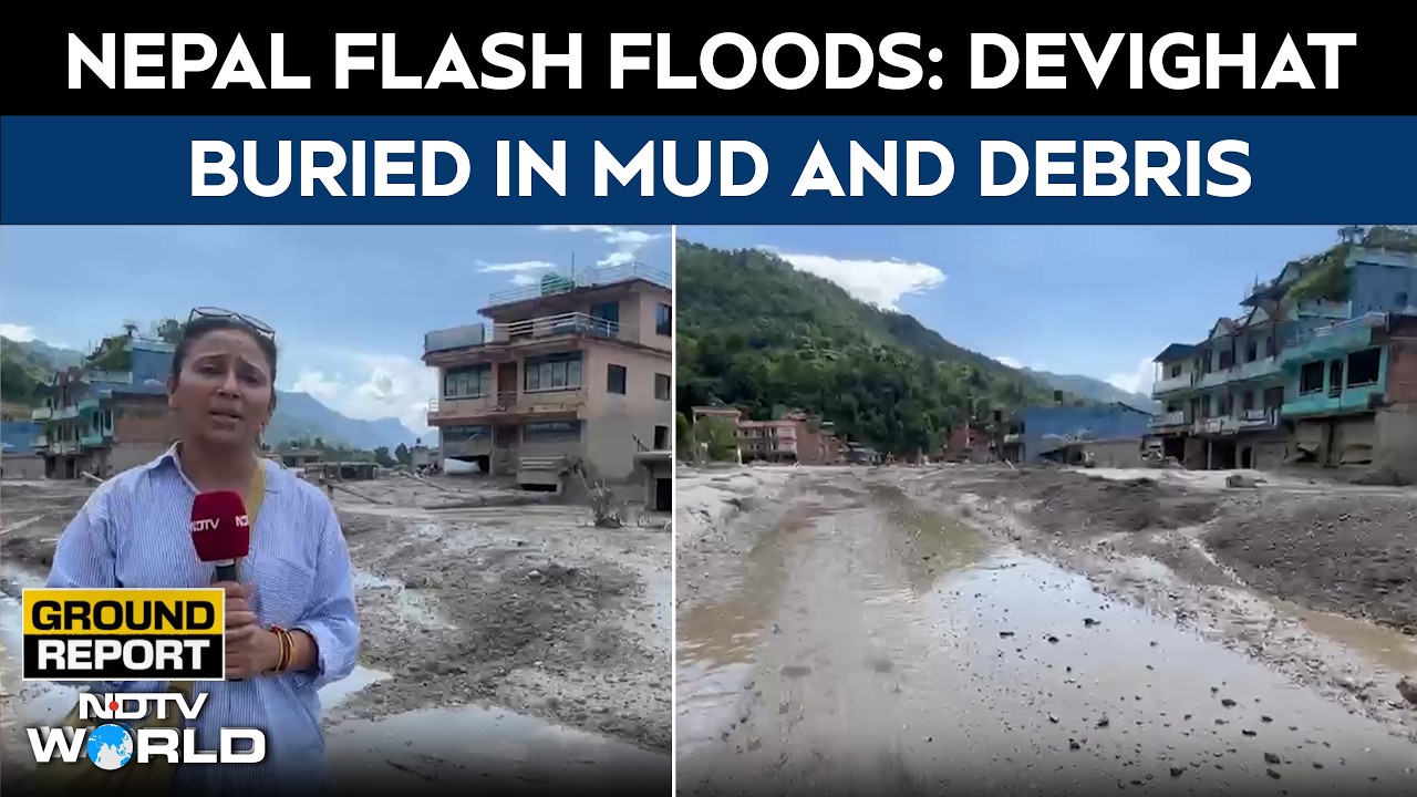 Nepal Flash Floods: Devighat Buried In Mud And Debris, Village Left Devastated