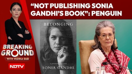 Sonia Gandhi | Not Publishing Sonia Gandhi's Book, Were Keen To': Penguin On 'Belonging'