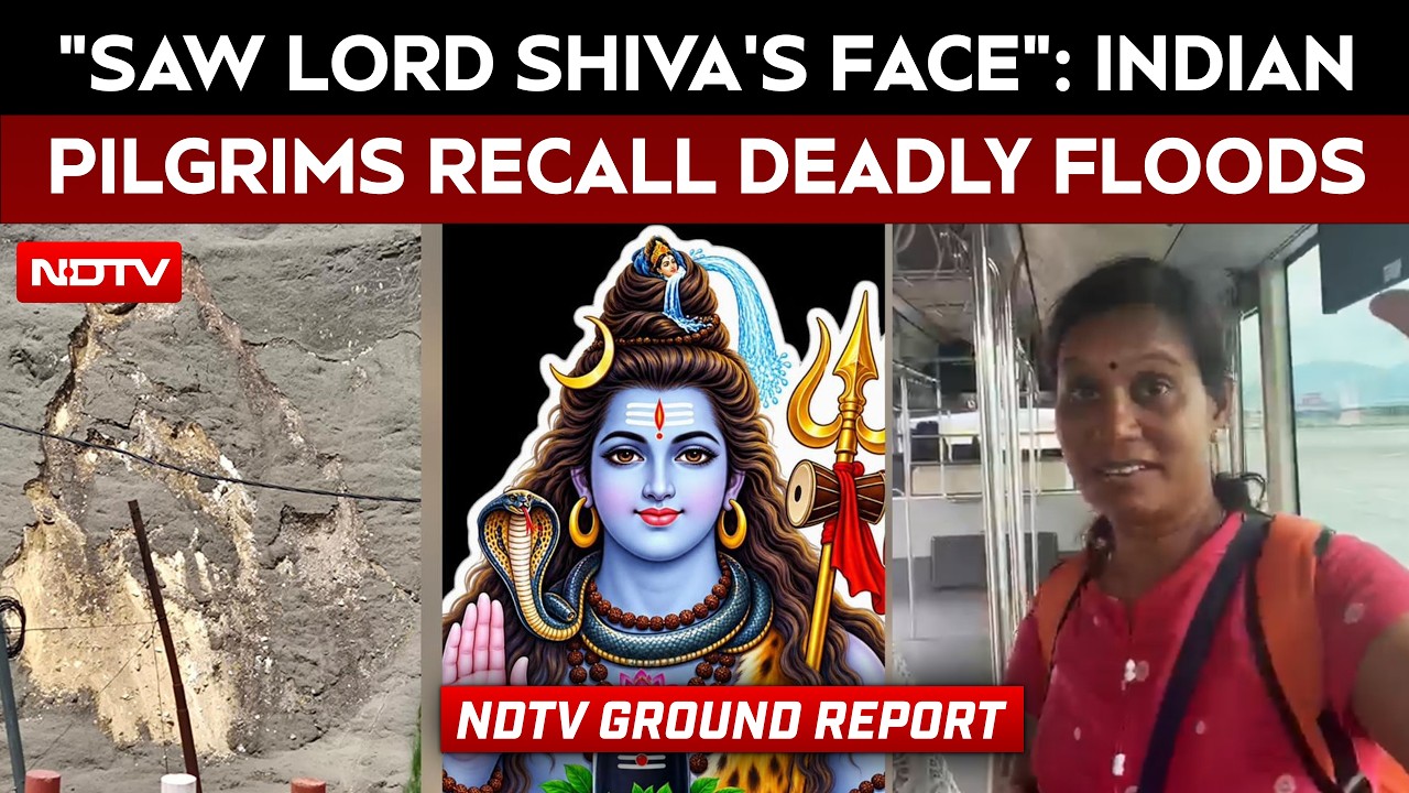 Nepal Floods News |'Saw Lord Shiva's Face When Water Came Hurtling Down': Kailash Pilgrims To NDTV