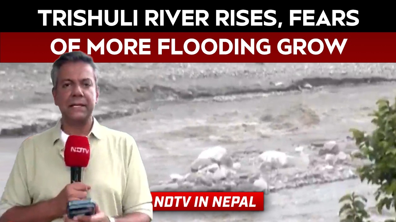 Nepal Floods Latest: Trishuli River Rises, Fears Of More Flooding Grow