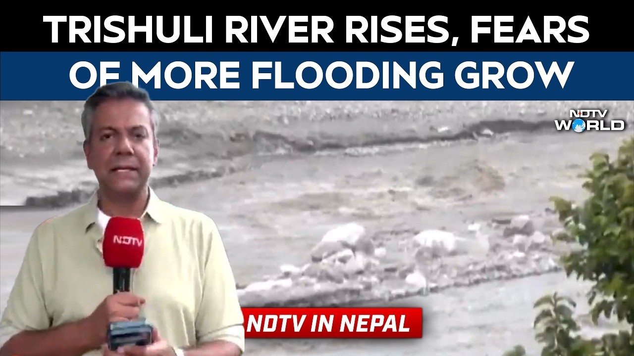 Nepal Floods Latest: Trishuli River Rises, Fears Of More Flooding Grow