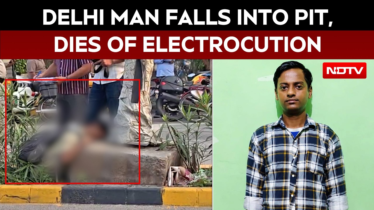 Delhi News | Man Falls Into Road Pit, Touches Live Wire And Dies Of Electrocution