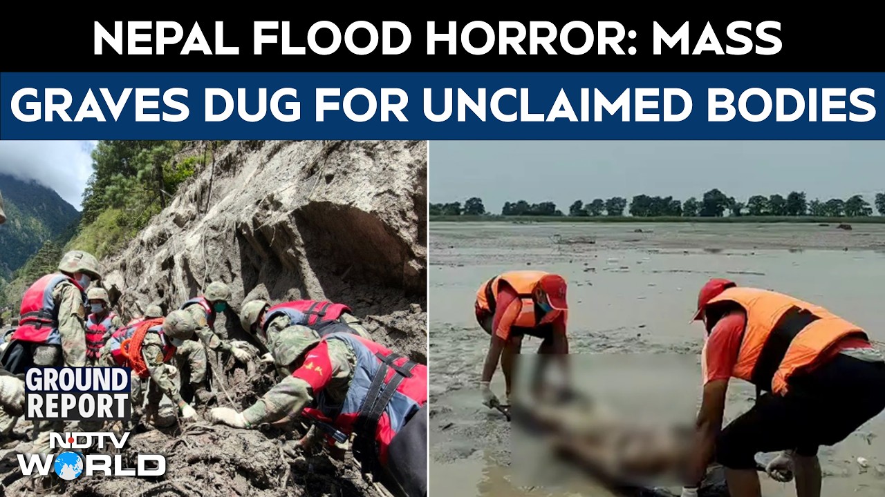 Nepal Flood Horror: Mass Graves Dug For Unclaimed Bodies | NDTV Ground Report From Chitwan