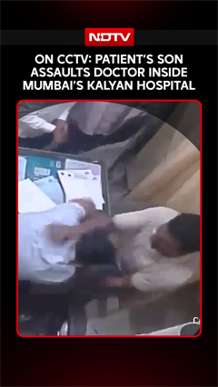 Maharashtra News | On CCTV: Patient's Son Assaults Doctor Inside Mumbai's Kalyan Hospital