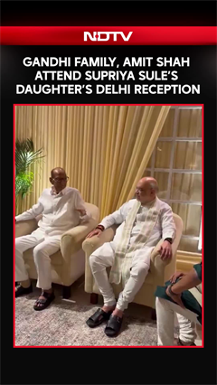 Amit Shah, Rahul Gandhi & Priyanka Gandhi Attend Supriya Sule&rsquo;s Daughter's Delhi Wedding Reception