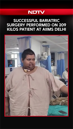 Successful Bariatric Surgery Performed On 209 Kilos Patient At AIIMS Delhi