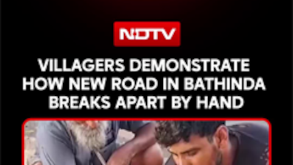 Villagers Demonstrate How New Road In Bathinda Breaks Apart By Hand