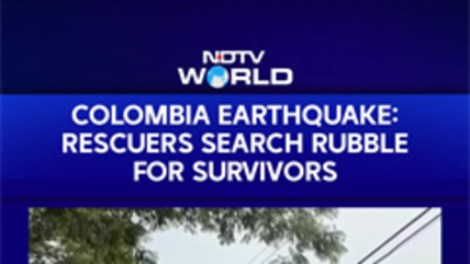 Colombia Earthquake: Death Toll Nears 250, Rescuers Search Rubble