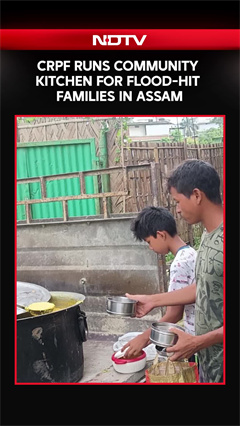CRPF&rsquo;s Quiet Mission: Community Kitchen For Flood-Hit Families In Assam