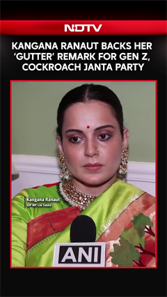 Kangana Ranaut Backs Her 'Gutter' Remark For Gen Z, Cockroach Janta Party